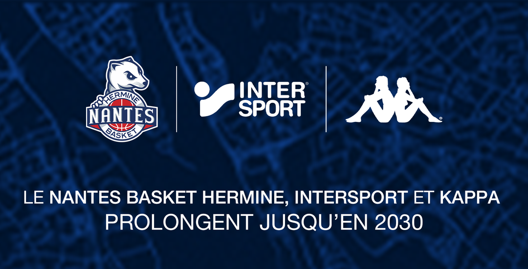 Le Nantes Basket Hermine , Intersport et Kappa prolongent leur partenariat jusqu'en 2030